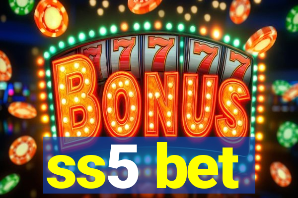 ss5 bet